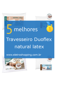 Travesseiros Duoflex natural latex