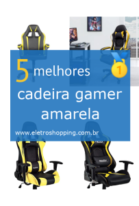 cadeiras gamer amarelas