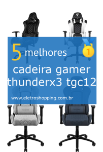 cadeiras gamer thunderx3 tgc12