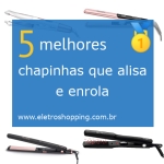 chapinhas que alisa e enrola