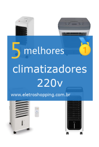 Melhores climatizadores 220v