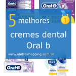 cremes dental Oral b