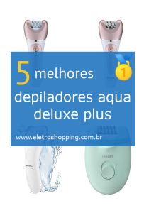 depiladores aqua deluxe plus