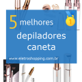 depiladores caneta