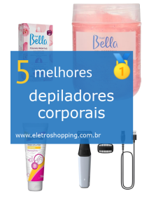 depiladores corporais