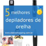 depiladores de orelha