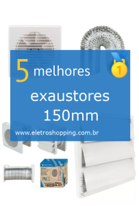 exaustores 150mm