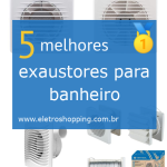 exaustores para banheiro