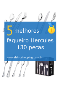 Melhores faqueiros Hercules 130 pecas