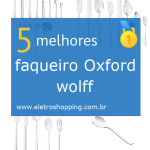 Melhores faqueiros Oxford wolff