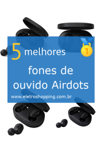 Melhores fones de ouvido Airdots