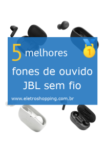 Melhores fones de ouvido JBL sem fio