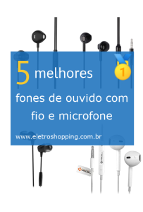 Melhores fones de ouvido com fio e microfone