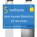 lava louças Eletrolux 10 serviços