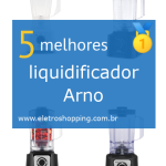 Melhores liquidificadores Arno