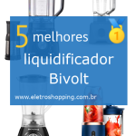 Melhores liquidificadores Bivolt