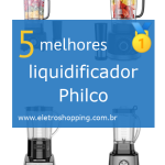 Melhores liquidificadores Philco