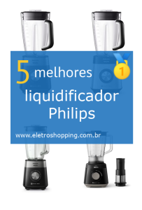 Melhores liquidificadores Philips