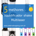 Melhores liquidificadores shake Multilaser