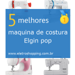 Melhores máquinas de costura Elgin pop