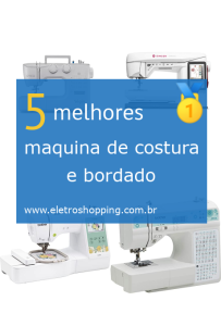 Melhores máquinas de costura e bordado