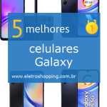 Melhores celulares Galaxy