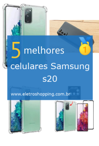 Melhores celulares Samsung s20