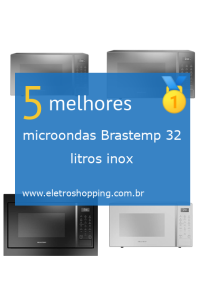microondas Brastemp 32 litros inox