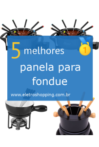 Melhores panelas para fondue