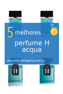 Melhores perfumes H acqua