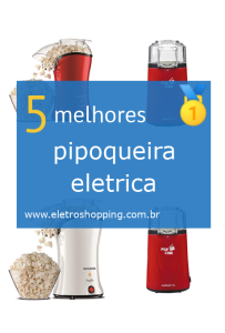 Melhores pipoqueira eletrica