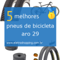 Melhores pneus de bicicleta aro 29