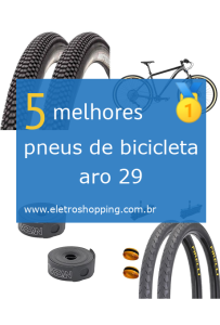 Melhores pneus de bicicleta aro 29