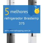 Melhor refrigerador Brastemp 375