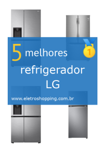 Melhor refrigerador LG
