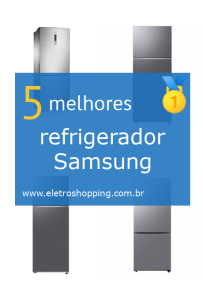 Melhor refrigerador Samsung