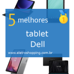 melhor tablet Dell