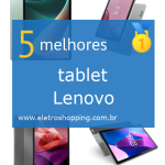 melhor tablet Lenovo