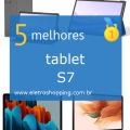 melhor tablet S7