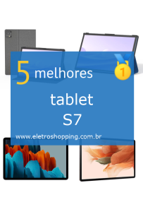 melhor tablet S7