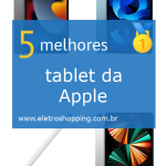 melhor tablet da Apple