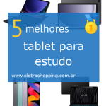 melhor tablet para estudo